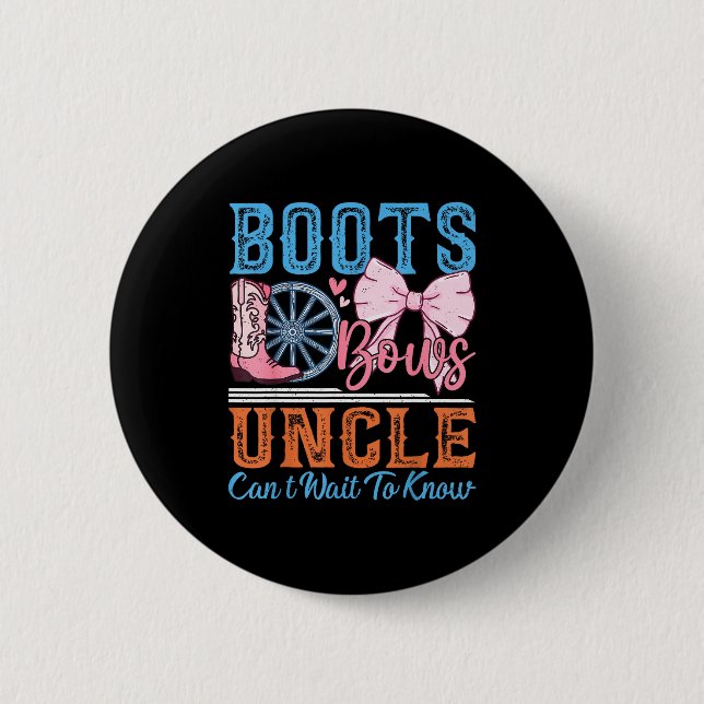 Boots Or Bows Uncle Loves You Gender Reveal Family 6 Cm Round Badge (Front)
