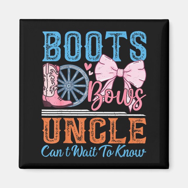 Boots Or Bows Uncle Loves You Gender Reveal Family Magnet (Front)