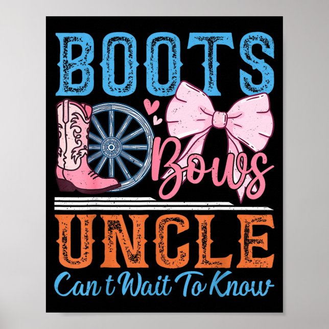 Boots Or Bows Uncle Loves You Gender Reveal Family Poster (Front)