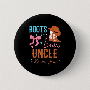 Boots Or Bows Uncle Loves You Gender Reveal Party 6 Cm Round Badge