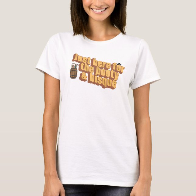 Booty & Bisque  T-Shirt (Front)
