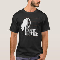 Booty Hunter Tshirt