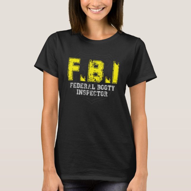 Booty Inspector Adult Humour T-Shirt (Front)