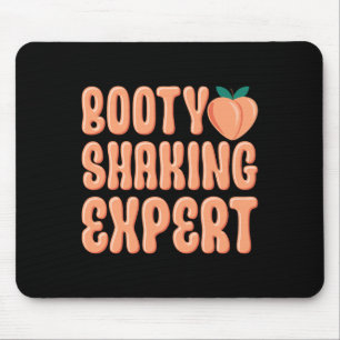 Booty Shaking Expert Twerking Dancing Twerk Novelt Mouse Mat