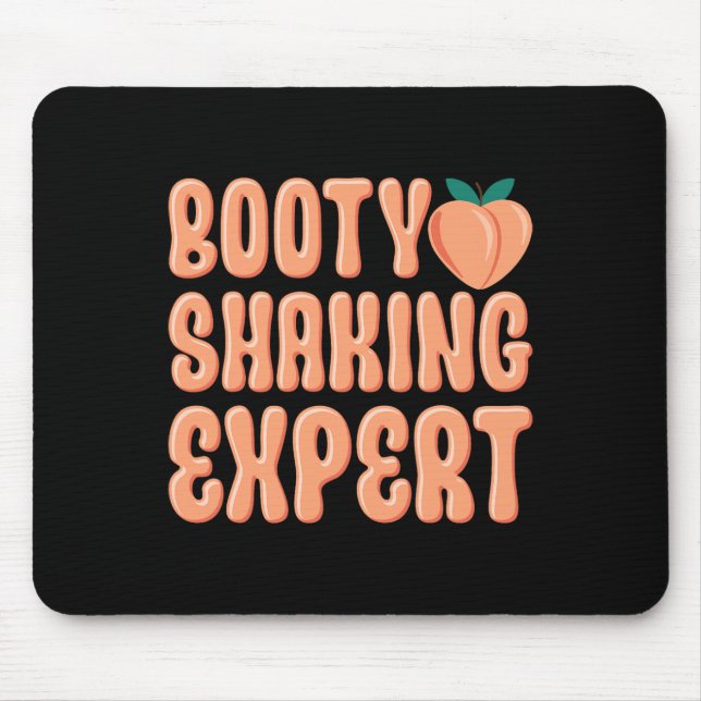 Booty Shaking Expert Twerking Dancing Twerk Novelt Mouse Mat (Front)