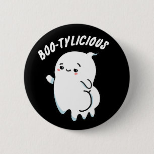 Bootylicious Funny Ghost Pun  6 Cm Round Badge