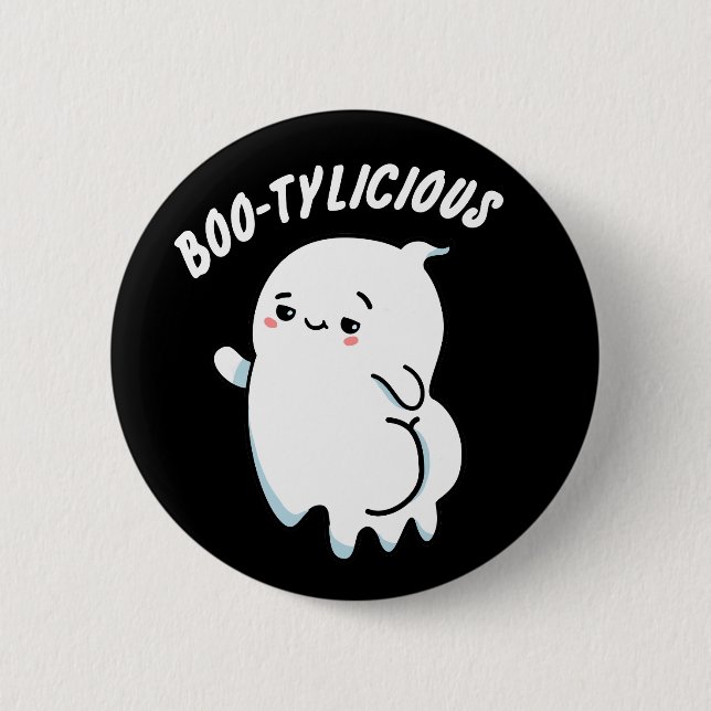 Bootylicious Funny Ghost Pun Dark BG 6 Cm Round Badge (Front)