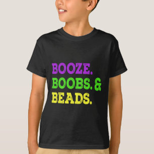 Booze Breast Beads Funny Mardi Gras Carnival Party T-Shirt
