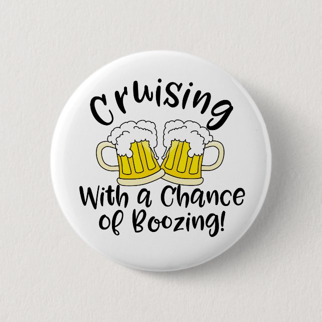 Booze Cruise Funny Crusing Drinking Party 6 Cm Round Badge (Front)