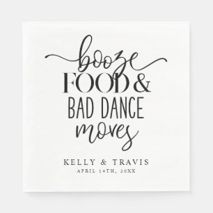 Booze Food and Bad Dance Moves Wedding Napkin