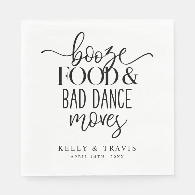 Booze Food and Bad Dance Moves Wedding Napkin (Front)