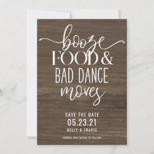 Booze Food and Bad Dance Moves Wedding Save The Da Date