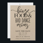 Booze Food and Bad Dance Moves Wedding Save The Date<br><div class="desc">This fun save the date is the perfect way to tell your friends and family your wedding date.</div>