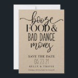 Booze Food and Bad Dance Moves Wedding Save The Date<br><div class="desc">This fun save the date is the perfect way to tell your friends and family your wedding date.</div>