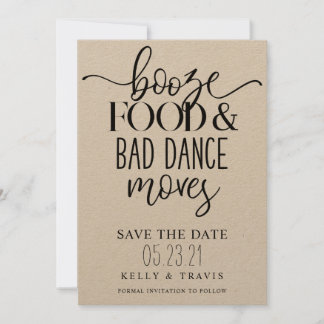 Booze Food and Bad Dance Moves Wedding Save The Date