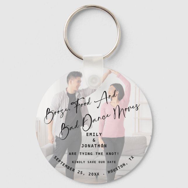 Booze Food Bad Dance Moves Photo Save The Date Bot Key Ring (Front)