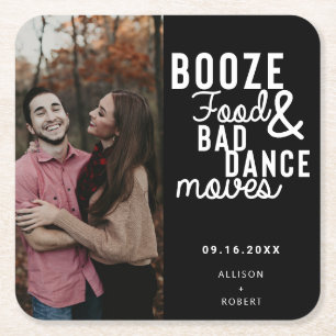 Booze Food & Bad Dance Moves Wedding Date Photo Square Paper Coaster