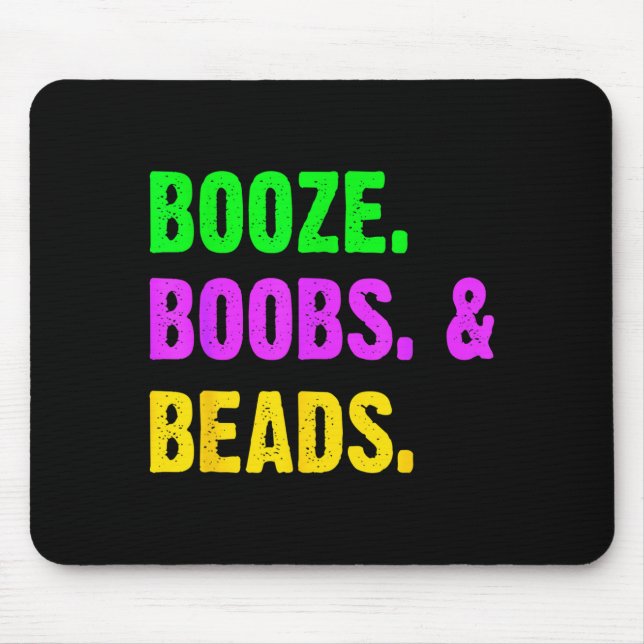 Booze S Beads Funny Mardi Gras New Orleans Festiva Mouse Mat (Front)