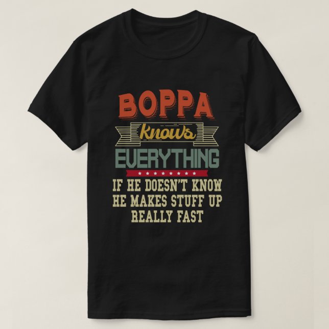 Boppa Knows Everything Funny Grandpa Gift T-Shirt (Design Front)