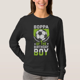 Boppa Of The Birthday Boy Soccer Player Bday Team T-Shirt