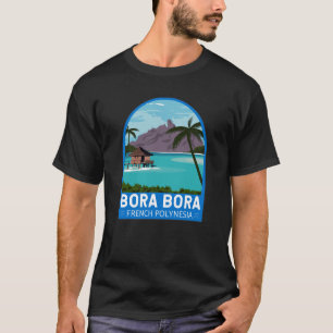 Bora Bora French Polynesia Travel Vintage Art T-Shirt