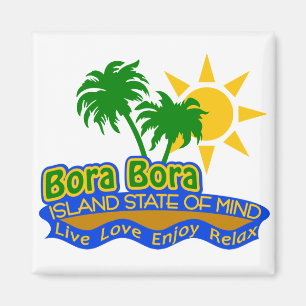 Bora Bora State of Mind magnet