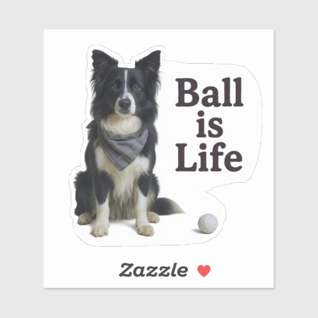 Border Collie Ball Is Life (Sheet)