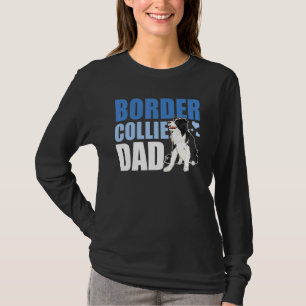 Border Collie Dad Dog Fathers Day Border Collie T-Shirt