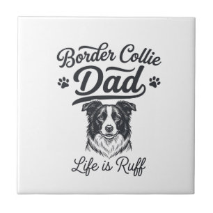 Border Collie Dad Life Is Ruff Vintage Shirt Desig Tile