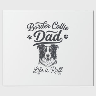 Border Collie Dad Life Is Ruff Vintage Shirt Desig Wrapping Paper