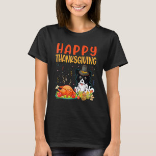 Border Collie Dog Look Turkey Meat Happy My Thanks T-Shirt