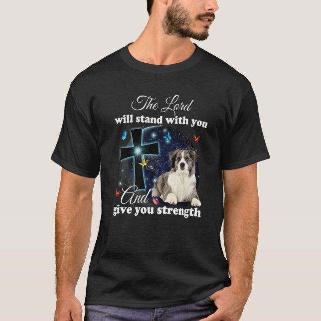 Border Collie Dog The Lord Will Stand With You Chr T-Shirt (Front)