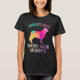 Border Collie Dog  Worldu2019s Best Border Collie  T-Shirt