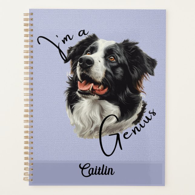 Border Collie -"I'm a Genius"-Customisable Design Planner (Front)