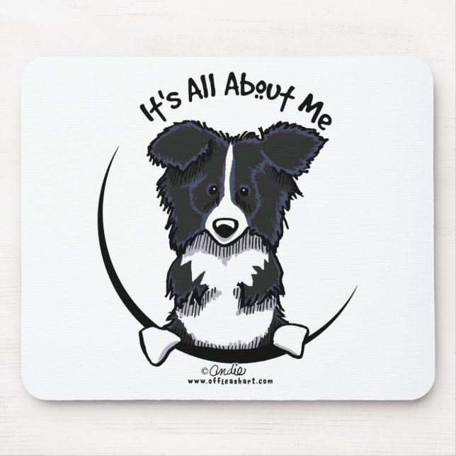 Border Collie Its All About Me Mouse Mat (Front)