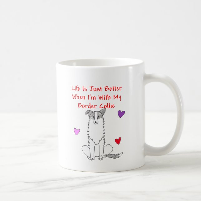 Border Collie Life Is Just Better Mug (Right)