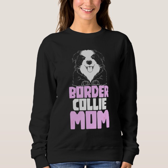 Border Collie Mum  Dog Border Collie Sweatshirt (Front)