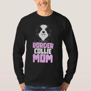 Border Collie Mum Dog Border Collie T-Shirt