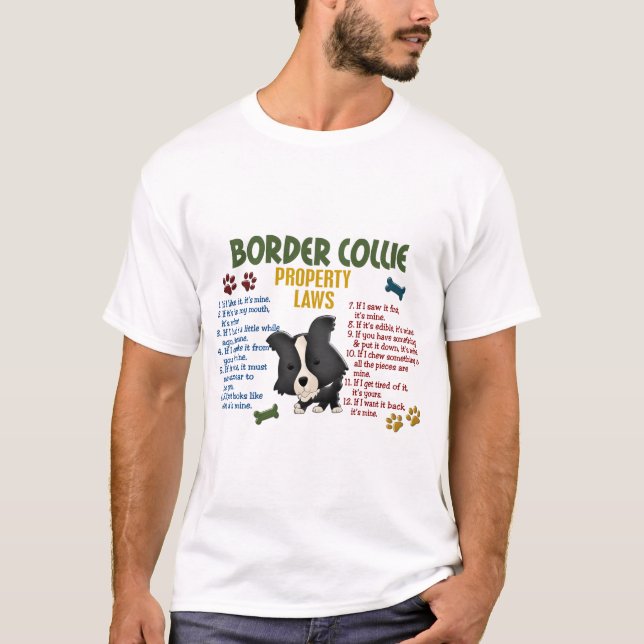 Border Collie Property Laws 4 T-Shirt (Front)