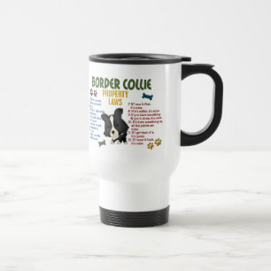 Border Collie Property Laws 4 Travel Mug