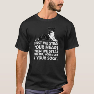 Border Collie Steal Your Heart Steal Your Bed sofa T-Shirt