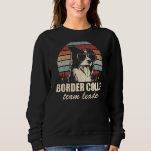 Border Collie Team Leader Cool Dog Sunglasses Vint Sweatshirt