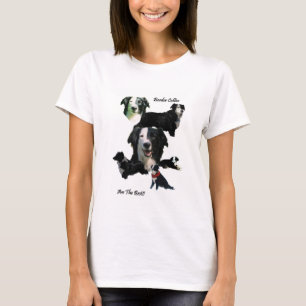 Border Collies Are The Best!! T-Shirt