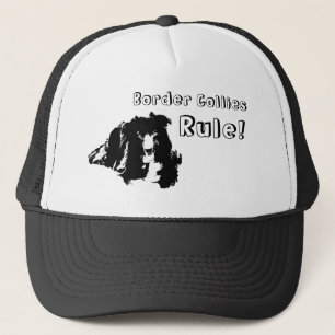 Border Collies Rule Funny Dog  Trucker Hat