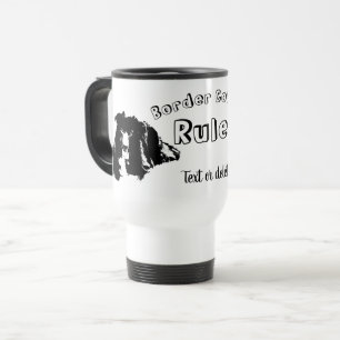 Border Collies Rule Personalised  Travel Mug