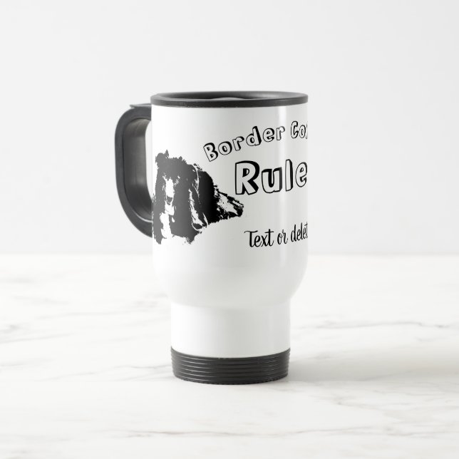 Border Collies Rule Personalised  Travel Mug (Front Left)
