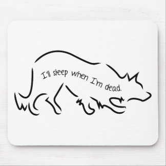 Border Collies say, "I'll sleep when I'm dead!" Mouse Mat