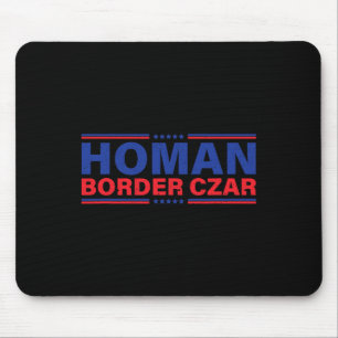 Border Czar Homan Trump President Election Support Mouse Mat