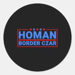 Border Czar Tom Homan Mega Support  Classic Round Sticker