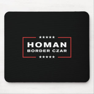 Border Czar Tom Homan Trump President Elect Suppor Mouse Mat